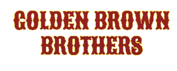 GOLDEN BROWN BROTHERS